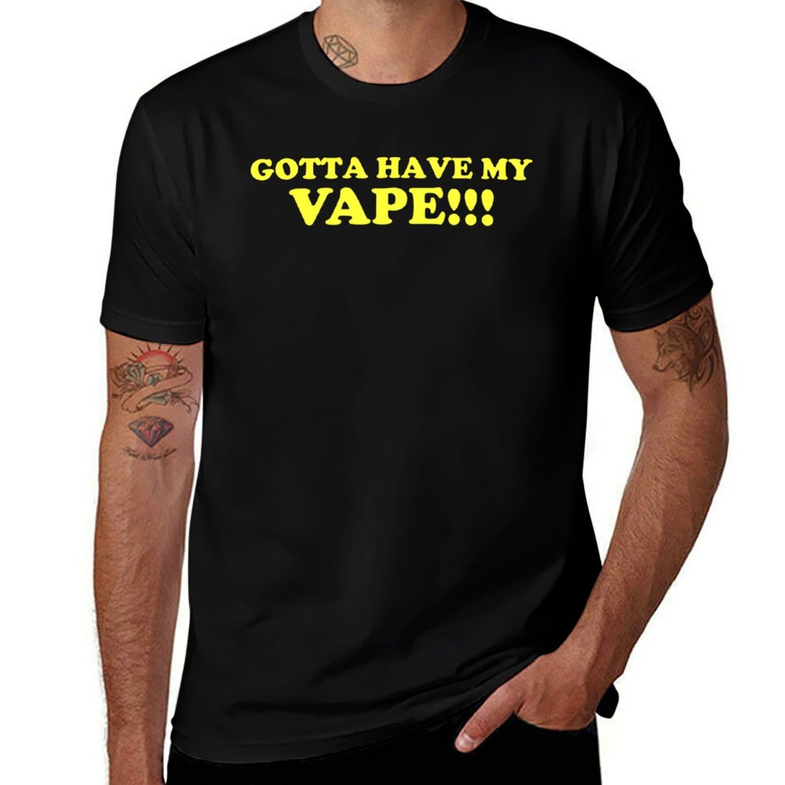 Gotta Have My Vape!!! T-Shirt  - Quick Vape recension och pris